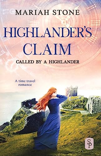 Highlander's Claim: A Scottish historical time travel romance (Called by a Highlander, Band 9) von Stone Publishing